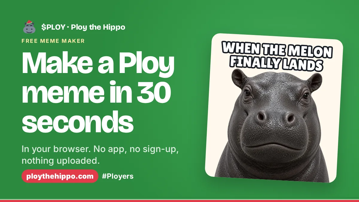 Share card: smug Ploy next to a meme caption, headline Make a Ploy meme