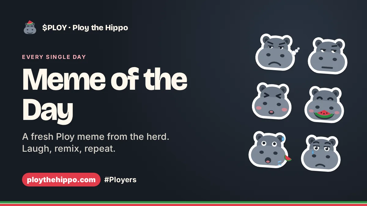 Share card: eight Ploy sulk faces, headline Meme of the Day